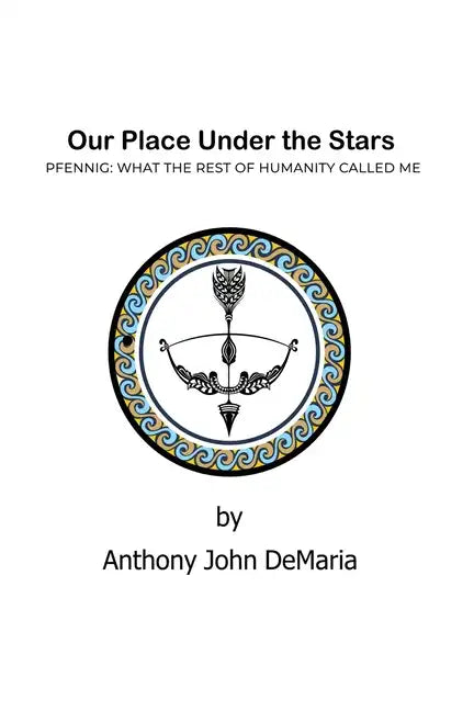 Our Place Under the Stars: Pfennig: What the rest of humanity called Me - Paperback