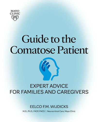 Guide to the Comatose Patient: Expert Advice for Families and Caregivers - Paperback