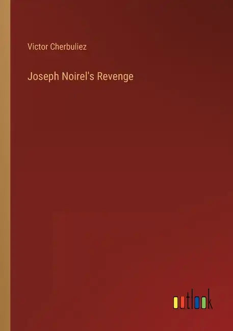 Joseph Noirel's Revenge - Paperback