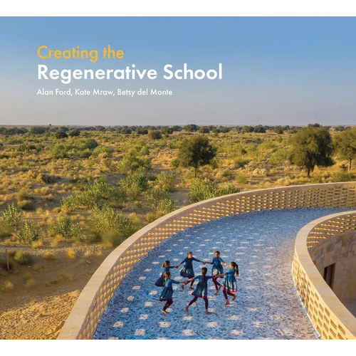 Creating the Regenerative School - Hardcover