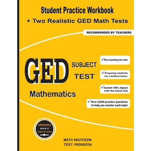 GED Subject Test Mathematics: Student Practice Workbook + Two Realistic GED Math Tests - Paperback