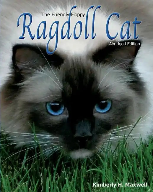 The Friendly Floppy Ragdoll Cat: Abridged Edition - Paperback