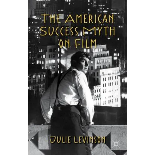The American Success Myth on Film - Paperback