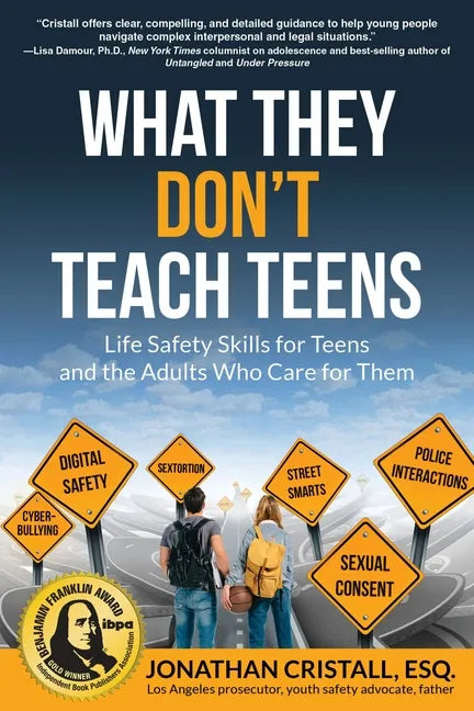 What They Don't Teach Teens: Life Safety Skills for Teens and the Adults Who Care for Them - Paperback