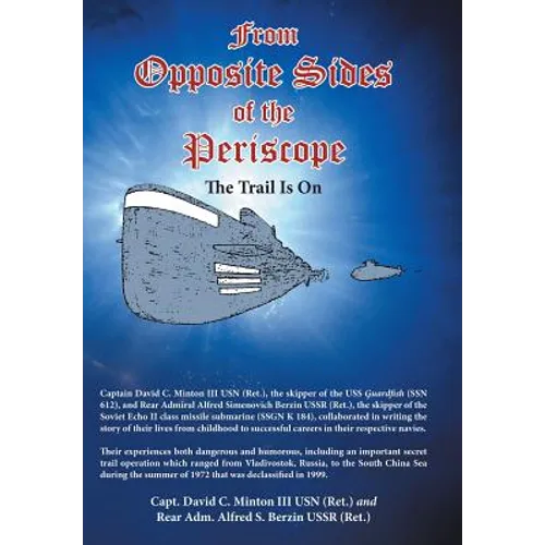 From Opposite Sides of the Periscope: The Trail Is On - Hardcover