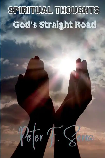 SPIRITUAL THOUGHTS God's Straight Road - Paperback