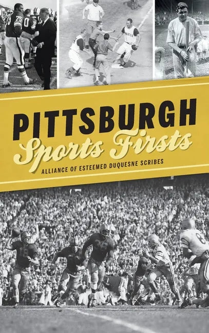 Pittsburgh Sports Firsts - Hardcover