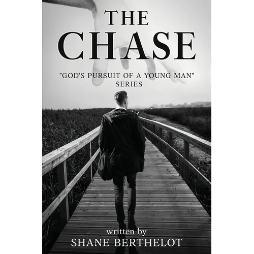 The Chase: God's Pursuit Of A Young Man - Paperback