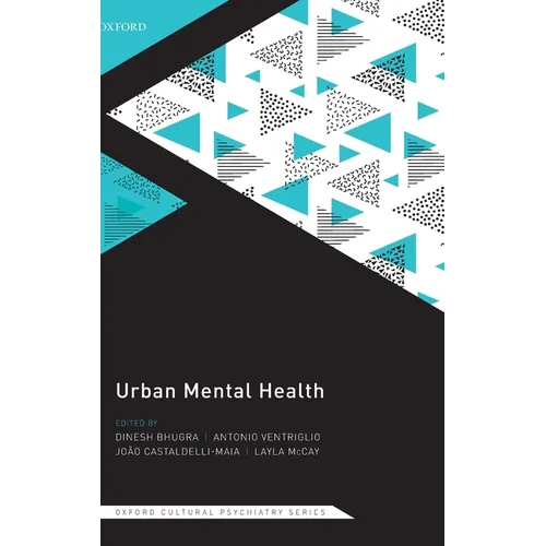 Urban Mental Health (Oxford Cultural Psychiatry series) - Hardcover
