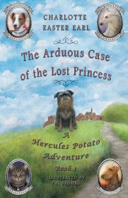 The Arduous Case of the Lost Princess: A Hercules Potato Adventure - Paperback