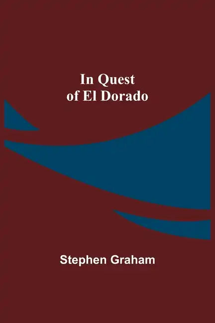 In Quest of El Dorado - Paperback