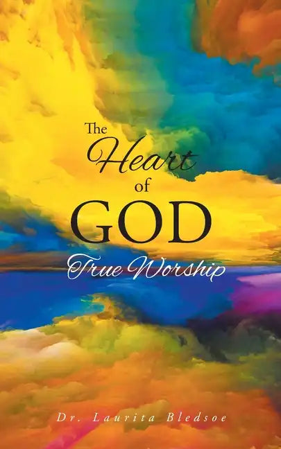 The Heart of God True Worship - Paperback