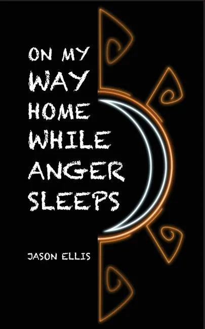 On My Way Home While Anger Sleeps - Paperback