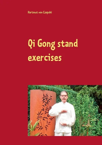 Qi Gong stand exercises: including the 5 animal positions - Paperback