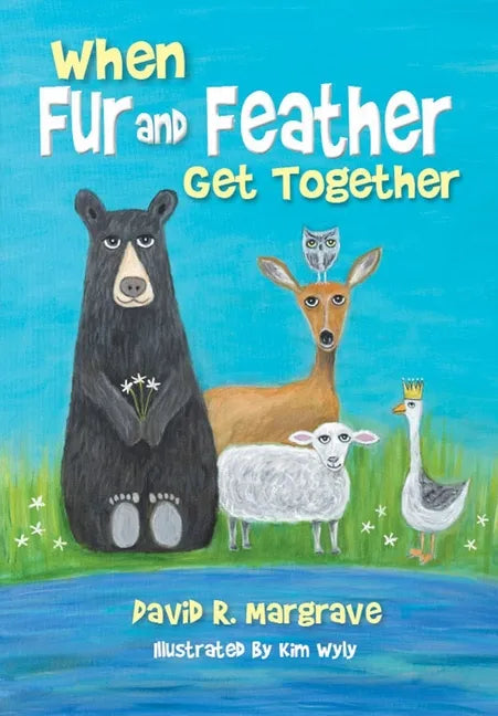 When Fur and Feather Get Together - Hardcover