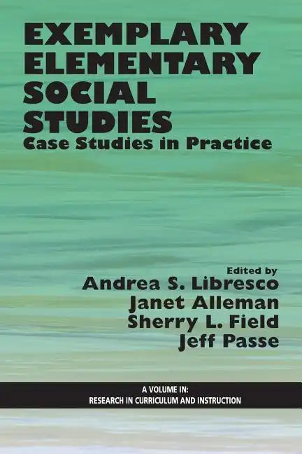 Exemplary Elementary Social Studies: Case Studies in Practice - Paperback