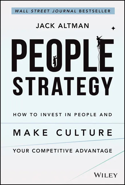 People Strategy: How to Invest in People and Make Culture Your Competitive Advantage - Hardcover