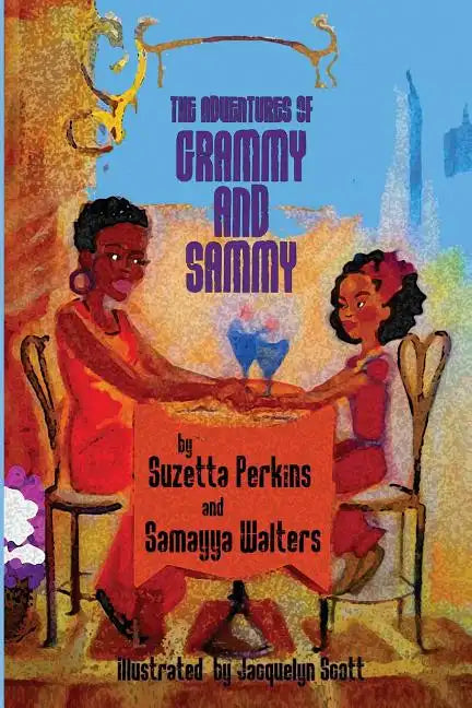 The Adventures of Grammy and Sammy - Paperback