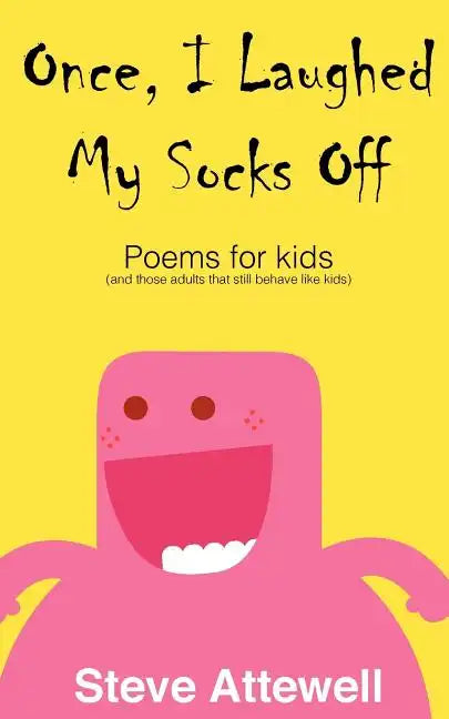 Once, I Laughed My Socks Off - Poems for kids - Paperback