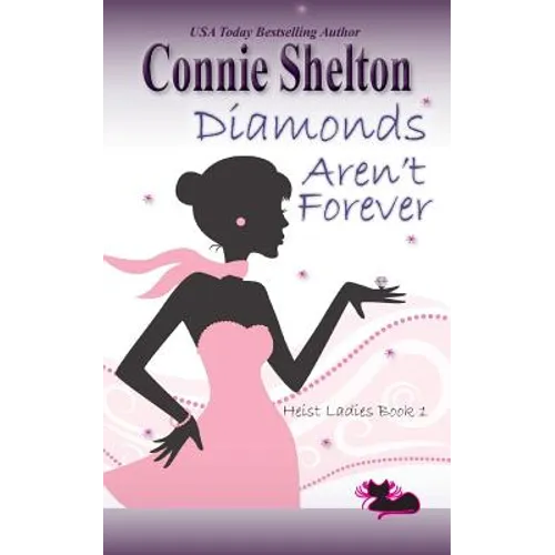 Diamonds Aren't Forever: Heist Ladies, Book 1 - Paperback