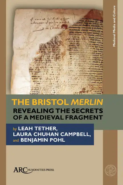 The Bristol Merlin: Revealing the Secrets of a Medieval Fragment - Paperback