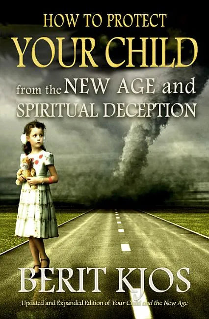 How to Protect Your Child from the New Age and Spiritual Deception - Paperback