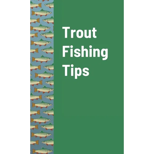 Trout Fishing Tips - Paperback
