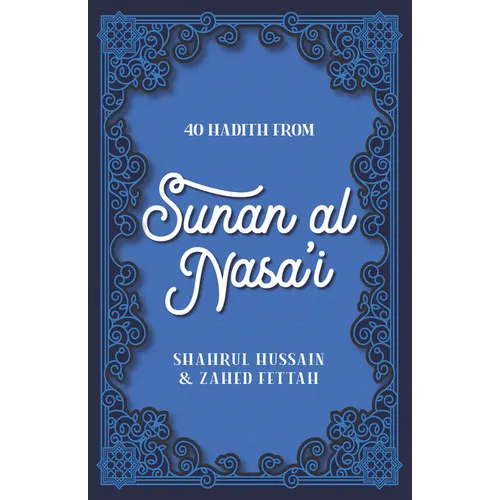 40 Hadith from Sunan Al Nasa'i - Paperback