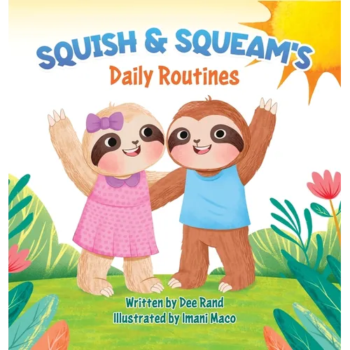 Squish & Squeam's: Daily Routines - Hardcover