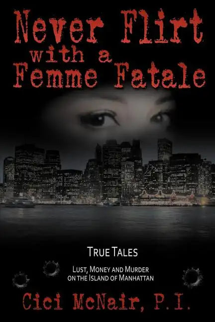 Never Flirt with a Femme Fatale - Paperback