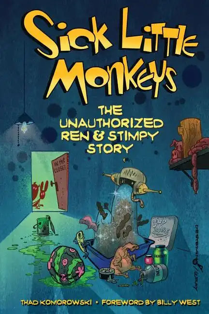 Sick Little Monkeys: The Unauthorized Ren & Stimpy Story - Paperback