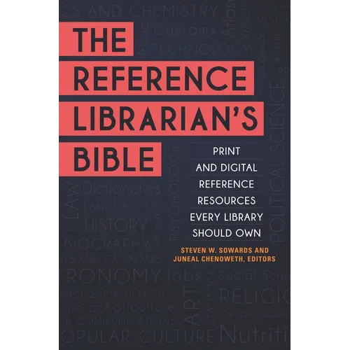 The Reference Librarian's Bible: Print and Digital Reference Resources Every Library Should Own - Paperback