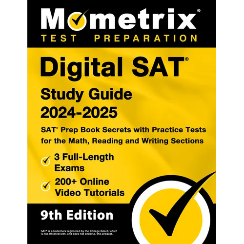 Digital SAT Study Guide 2024-2025 - 3 Full-Length Exams, 200+ Online Video Tutorials, SAT Prep Book Secrets with Practice Tests for the Math, Reading - Paperback