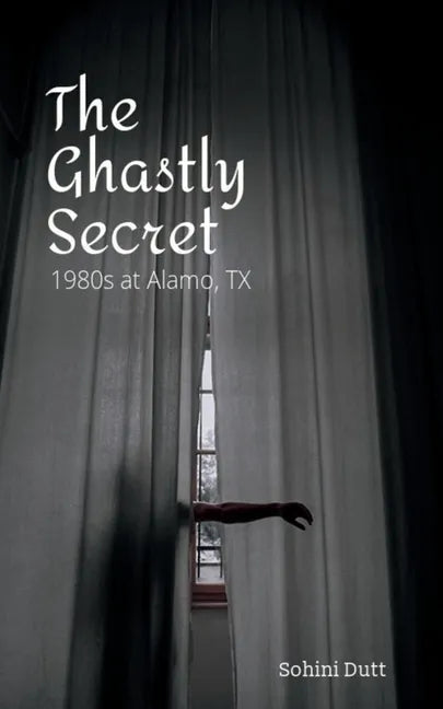 The Ghastly Secret: 1980s Alamo, TX - Paperback
