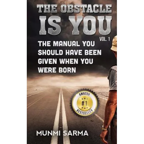 The Obstacle Is You: The Manual You Should Have Been Given When You Were Born - Paperback
