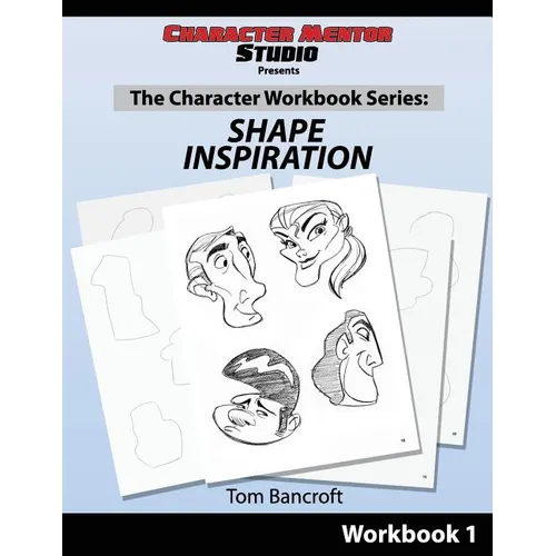 Character Mentor Studio, Workbook 1- Shape Inspiration - Paperback