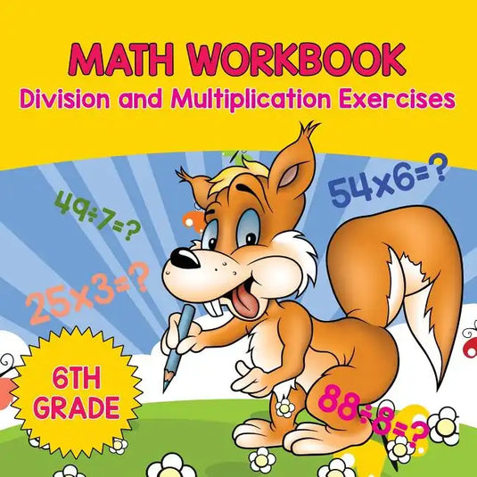 6th Grade Math Workbook: Division and Multiplication Exercises - Paperback