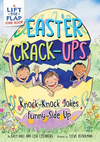 Easter Crack-Ups: Knock-Knock Jokes Funny-Side Up: A Lift-The-Flap Easter and Springtime Joke Book for Kids - Paperback