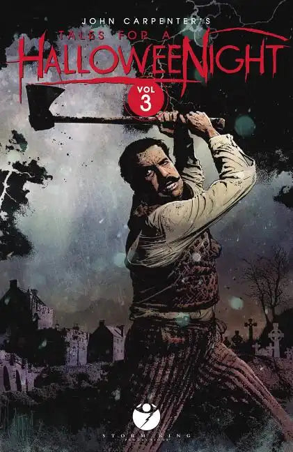 John Carpenter's Tales for a Halloweenight: Vol. 3: More Twisted Tales Masterfully Crafted for Your Terror - Paperback