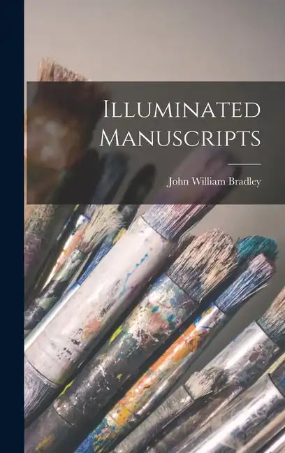 Illuminated Manuscripts - Hardcover
