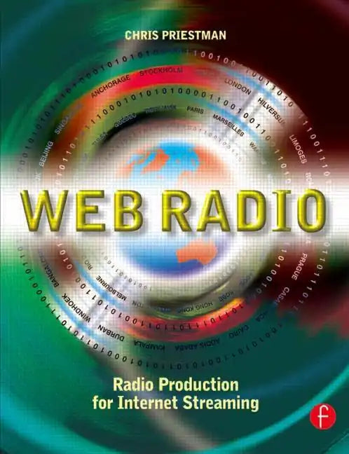 Web Radio: Radio Production for Internet Streaming - Paperback
