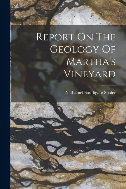 Report On The Geology Of Martha's Vineyard - Paperback