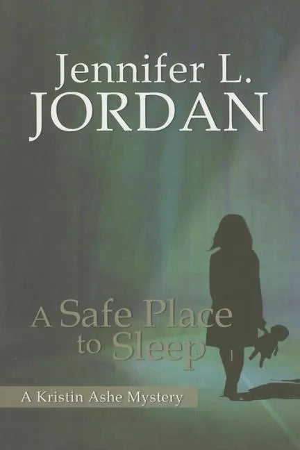 A Safe Place to Sleep: A Kristin Ashe Mystery - Paperback