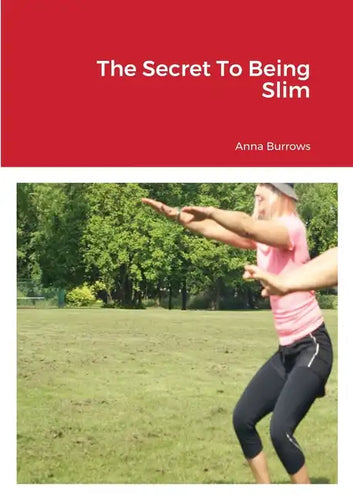 The Secret To Being Slim - Paperback