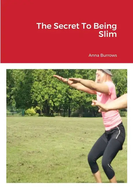 The Secret To Being Slim - Paperback