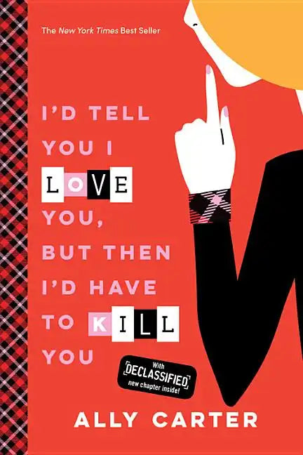 I'd Tell You I Love You, But Then I'd Have to Kill You - Paperback