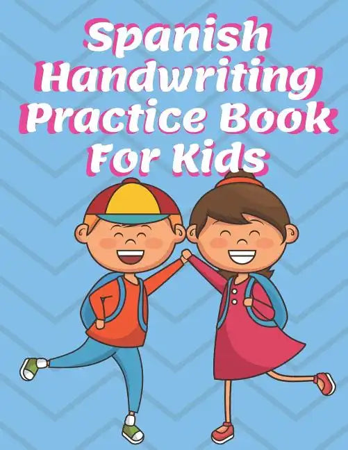 Spanish Handwriting Practice Book for Kids: Preschool & Kindergarten Español Primary Print Penmanship Workbook for Children - Paperback