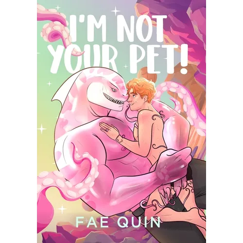 I'm Not Your Pet! MM Alien Romance - Hardcover