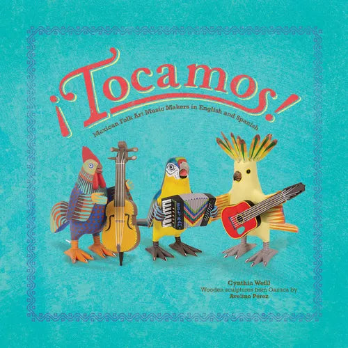 ¡Tocamos!: Mexican Folk Art Music Makers in English and Spanish - Hardcover
