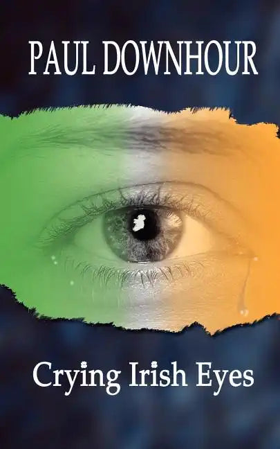 Crying Irish Eyes - Paperback